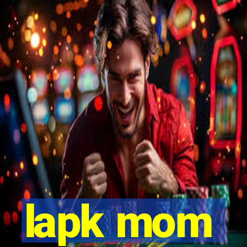 lapk mom